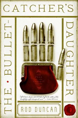 The Bullet-Catcher's Daughter - Duncan, Rod, Judge