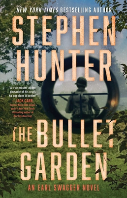 The Bullet Garden: An Earl Swagger Novel - Hunter, Stephen
