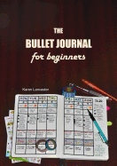 The Bullet Journal for Beginners
