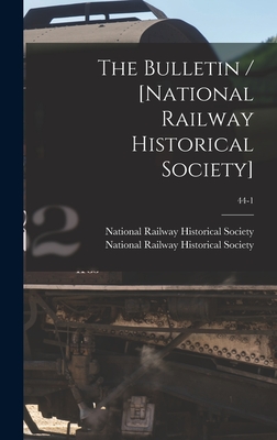 The Bulletin / [National Railway Historical Society]; 44-1 - National Railway Historical Society (Creator)