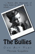 The Bullies: One Act Play