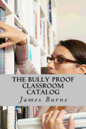 The Bully Proof Classroom Catalog: Books and Programs