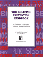 The Bullying Prevention Handbook: A Guide for Principals, Teachers and Counselors