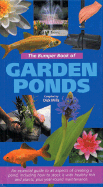 The Bumper Book of Garden Ponds: An Essential Guide