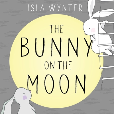 The Bunny on the Moon - Wynter, Isla
