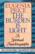 The Burden Is Light: A Spiritual Autobiography