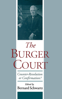 The Burger Court - Schwartz, Bernard (Editor)