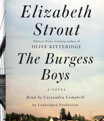 The Burgess Boys - Strout, Elizabeth, and Campbell, Cassandra (Read by)