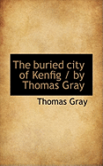 The Buried City of Kenfig / By Thomas Gray