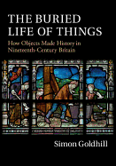 The Buried Life of Things