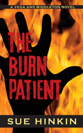 The Burn Patient: A Vega and Middleton Novel