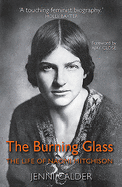 The Burning Glass: The Life of Naomi Mitchison