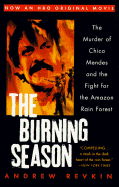 The Burning Season (Movie Tie-In) - Revkin, Andrew