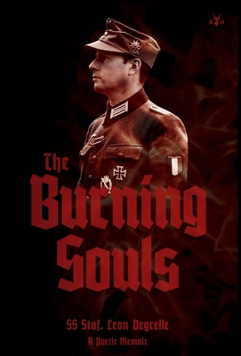 The Burning Souls - Degrelle, Leon, and Of Gaunt, Rollo (Translated by)