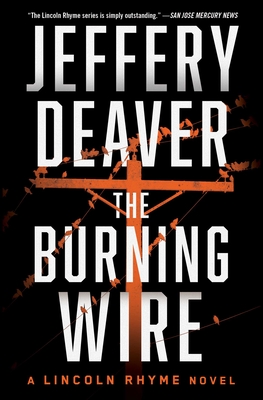 The Burning Wire - Deaver, Jeffery, New