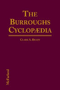 The Burroughs Cyclopaedia: Characters, Places, Fauna, Flora, Technologies, Languages, Ideas and Terminologies Fournd in the Works of Edgar Rice Burroughs
