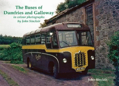 The Buses of Dumfries and Galloway: In Colour Photographs by John Sinclair
