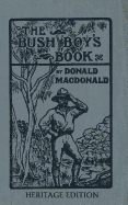 The Bush Boy's Book: Heritage Edition