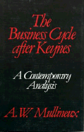 The Business Cycle After Keynes: A Contemporary Analysis