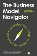 The Business Model Navigator: 55+ Models That Will Revolutionise Your Business