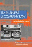 The Business of Company Law: An Introduction for Students - McGee, Andrew, Ma, and Williams, Christina
