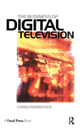 The Business of Digital Television