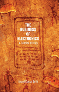 The Business of Electronics: A Concise History