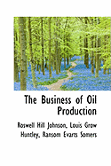 The Business of Oil Production