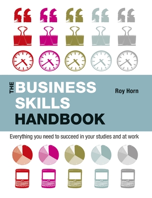 The Business Skills Handbook - Horn, Roy