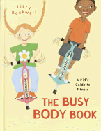 The Busy Body Book: A Kid's Guide to Fitness