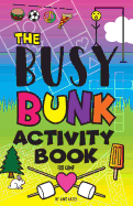 The Busy Bunk Activity Book for Camp