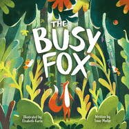 The Busy Fox: A Story About the Calming Power of Nature