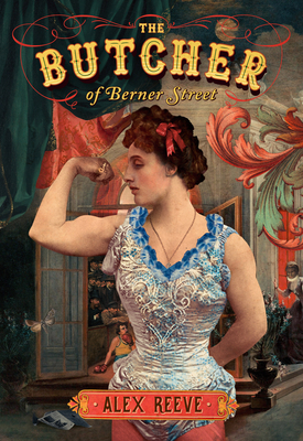 The Butcher of Berner Street - Reeve, Alex