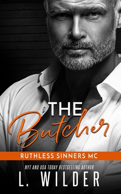 The Butcher: The Ruthless Sinners MC - Wilder, L