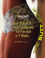 The Butt Book: How to Build a Non-Cellulite and Fat-Free Butt in 9 Weeks