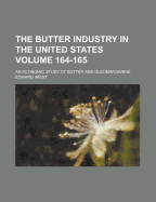 The Butter Industry in the United States: An Economic Study of Butter and Oleomargarine