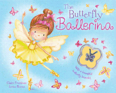 The Butterfly Ballerina - Freedman, Claire, and Baker, Laura (Editor)