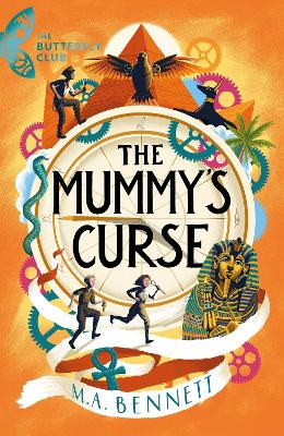 The Butterfly Club: The Mummy's Curse: Book 2 - A time-travelling adventure to discover the secrets of Tutankhamun - Bennett, M.A., and Bulcock, Philip (Read by)