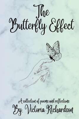 The Butterfly Effect - Richardson, Victoria C