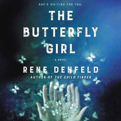 The Butterfly Girl - Denfeld, Rene, and Bresnahan, Alyssa (Read by)