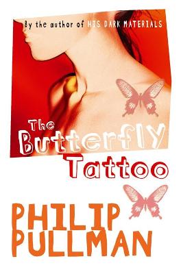 The Butterfly Tattoo - Pullman, Philip