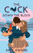 The C*ck Down the Block