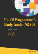 The C# Programmer's Study Guide (MCSD): Exam: 70-483