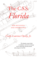 The C.S.S. Florida: Her Building and Operations