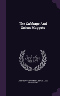 The Cabbage And Onion Maggots