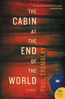 The Cabin at the End of the World - Tremblay, Paul