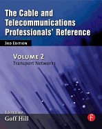 The Cable and Telecommunications Professionals' Reference: Transport Networks
