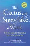 The Cactus and Snowflake at Work: How the Logical and Sensitive Can Thrive Side by Side