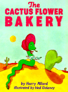 The Cactus Flower Bakery - Allard, Harry