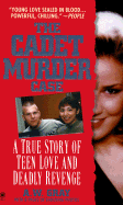 The Cadet Murder Case: A True Story of Teen Love and Deadly Revenge
